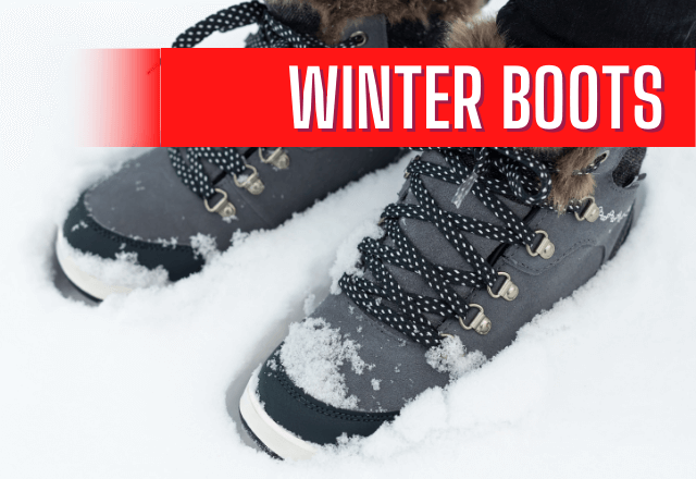 Winter Boots to keep your feet warm when out in the snow.
